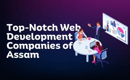 best web development companies in Assam