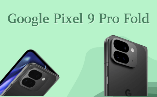 Google Pixel 9 Pro Fold Next-Gen Foldable Smartphone